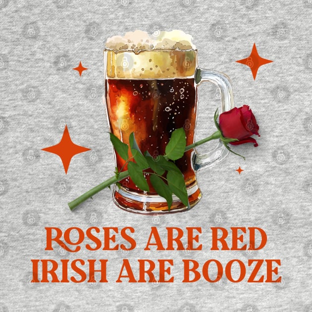 Roses Are Red, Irish Are Booze: A Celebration of Beer Lovers by Eire